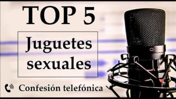 Top 5 juguetes sexuales favoritos. Voz española.